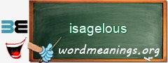 WordMeaning blackboard for isagelous